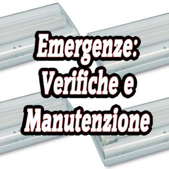 Verifiche e manutenzione delle Lampade di Emergenza